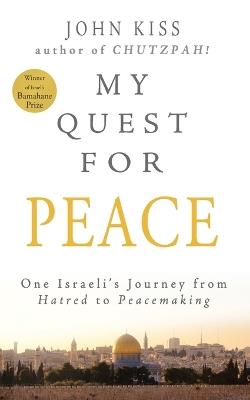My Quest for Peace - John Kiss - cover