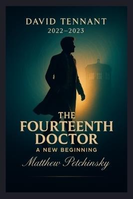 The Fourteenth Doctor: A New Beginning (David Tennant, 2022-2023) - Matthew Petchinsky - cover