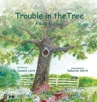 Trouble In The Tree - Judy D Laird - cover
