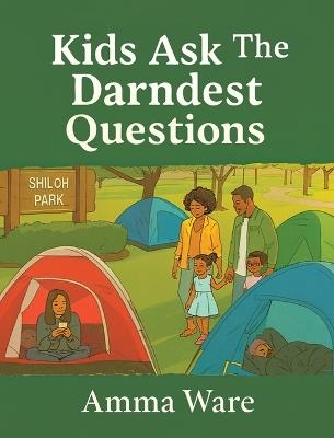Kids Ask the Darndest Questions - Amma K Ware - cover