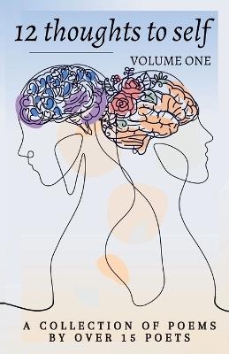12 Thoughts to Self: A Collection of Poems and Stories For Every Month - cover