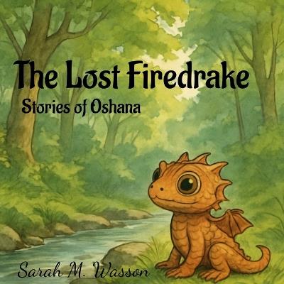 The Lost Firedrake - Sarah Wasson - cover