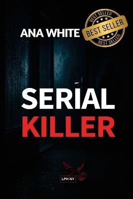 Serial Killer - Ana White,Toni Venturato - cover