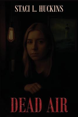 Dead Air - Staci L Huckins - cover