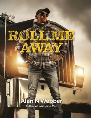 Roll Me Away - Alan N Webber - cover