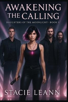 Awakening the Calling - Stacie Leann - cover