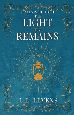 The Light that Remains - L E Levens - cover