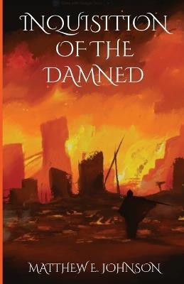 Inquisition of the Damned - Mathew E Johnson - cover