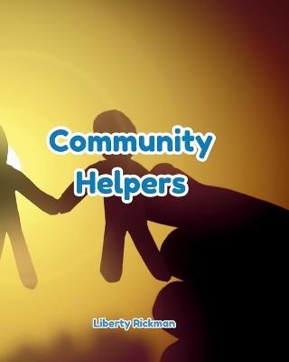 Community Helpers - Liberty Rickman - cover