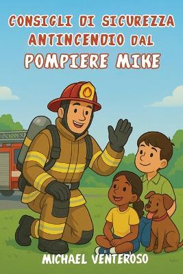 Sicurezza Antincendio Suggerimenti Da Pompiere Microfono - Michael Venteroso - cover