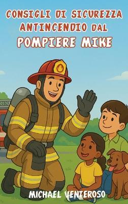 Sicurezza Antincendio Suggerimenti Da Pompiere Microfono - Michael Venteroso - cover