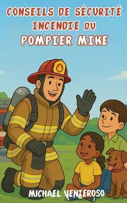 Securite Incendie Conseils de Pompier Micro - Michael Venteroso - cover