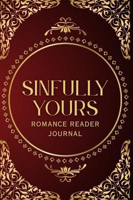 Sinfully Yours (Romance Reader Journal) - Elena M Reyes - cover