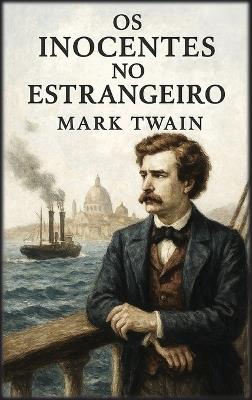 Os inocentes no estrangeiro - Mark Twain - cover