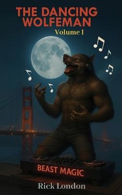The Dancing Wolfeman - Rick London - cover