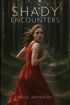 Shady Encounters - Julie Manners - cover