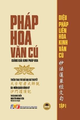 Pháp Hoa Văn Cú - Giảng giải Kinh Pháp Hoa - Tập 1 (giấy vàng kem) - Đại Sư Trí Khải - cover