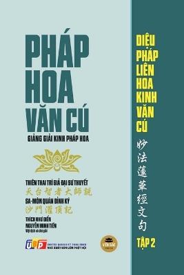 Pháp Hoa Văn Cú - Giảng giải Kinh Pháp Hoa - Tập 2 (giấy vàng kem) - Đại Sư Trí Khải - cover