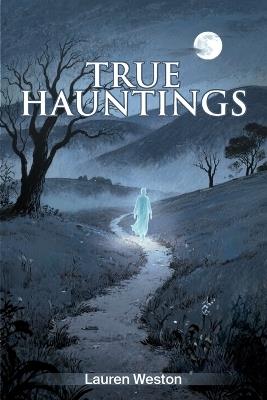 True Hauntings - Lauren Weston - cover