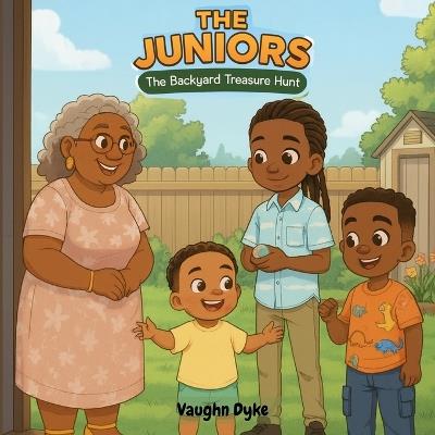 The Juniors: The Backyard Treasure Hunt - Vaughn Dyke - cover