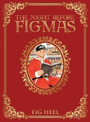 The Night Before Figmas - Fig Heel - cover