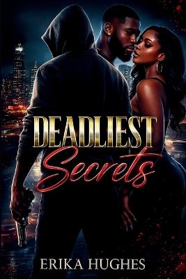 Deadliest Secrets - Erika R Hughes - cover