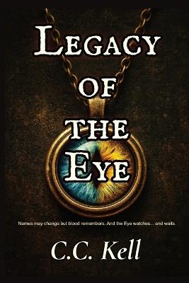 Legacy of the Eye - CC Kell - cover