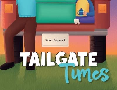 Tailgate Times - Trish Stewart - cover