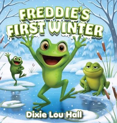 Freddie's First Winter - Dixie Lou Hall - cover
