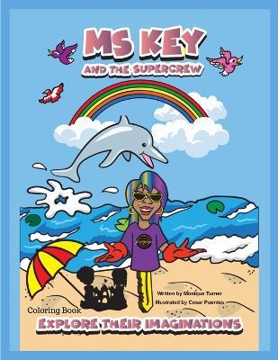 The SuperCrew Explore their Imaginations - Monique Turner - cover