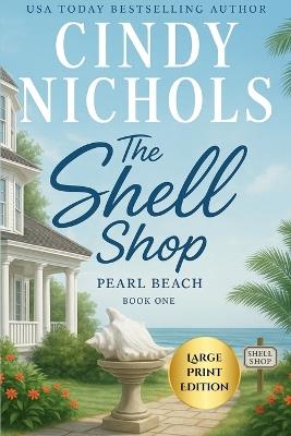 The Shell Shop Large Print Edition - Cindy Nichols - cover