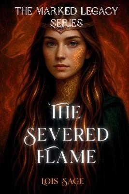 The Severed Flame - Lois Sage - cover