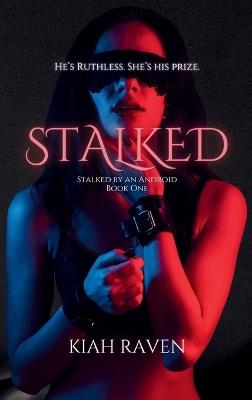 Stalked - Kiah Raven - cover