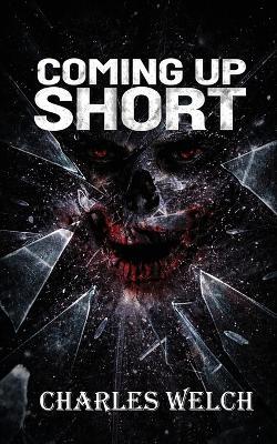 Coming Up Short - Charles Welch - cover