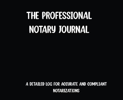 The Professional Notary Journal - Black - Rsn - cover
