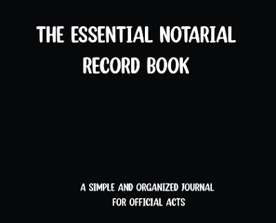 The Essential Notarial Record Book-Black - Rsn - cover