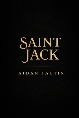 Saint Jack - Aidan Tautin - cover