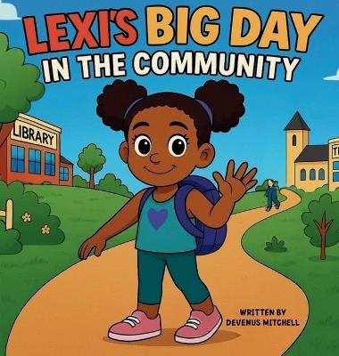 Lexi's Big Day in the Community - Devenus Mitchell - cover