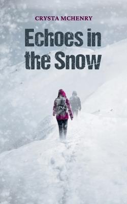 Echoes in the Snow - Crysta McHenry - cover