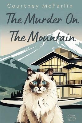 The Murder on the Mountain - Courtney McFarlin - cover