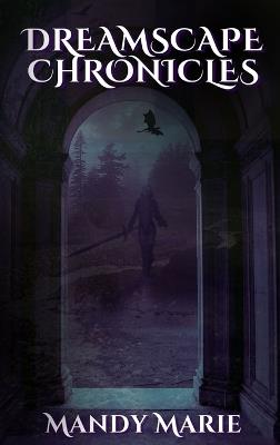 Dreamscape Chronicles: Blood Born Queen, Hellfire, Smoked In - Mandy Marie - cover