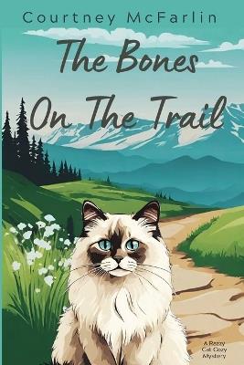 The Bones on the Trail - Courtney McFarlin - cover