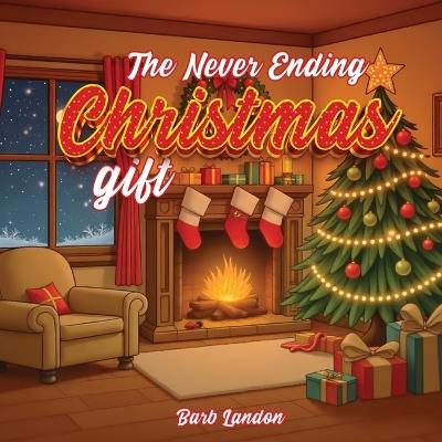 The Never Ending Christmas Gift - Barb Landon - cover