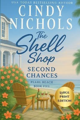The Shell Shop Second Chances Large Print Edition - Cindy Nichols - cover