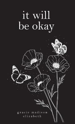 it will be okay - Gracie Madison Elizabeth - cover
