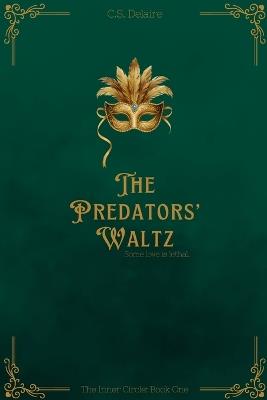 The Predators' Waltz - C S Delaire - cover