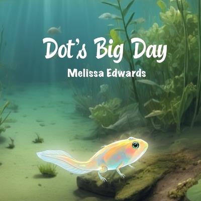 Dot's Big Day - Melissa Edwards - cover