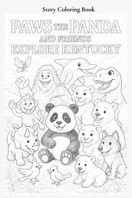 Paws the Panda and Friends Explore Kentucky Coloring Book - Caleanna Reeve - cover