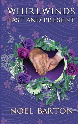 Whirlwinds Past and Present - Noel Barton,Zacchaeus Barton - cover