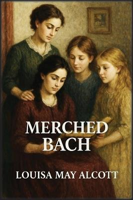 Merched Bach - Louisa May Alcott - cover